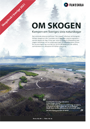 Om skogen - kampen om Sveriges sista naturskogar Om skogen - kampen om Sveriges sista naturskogar